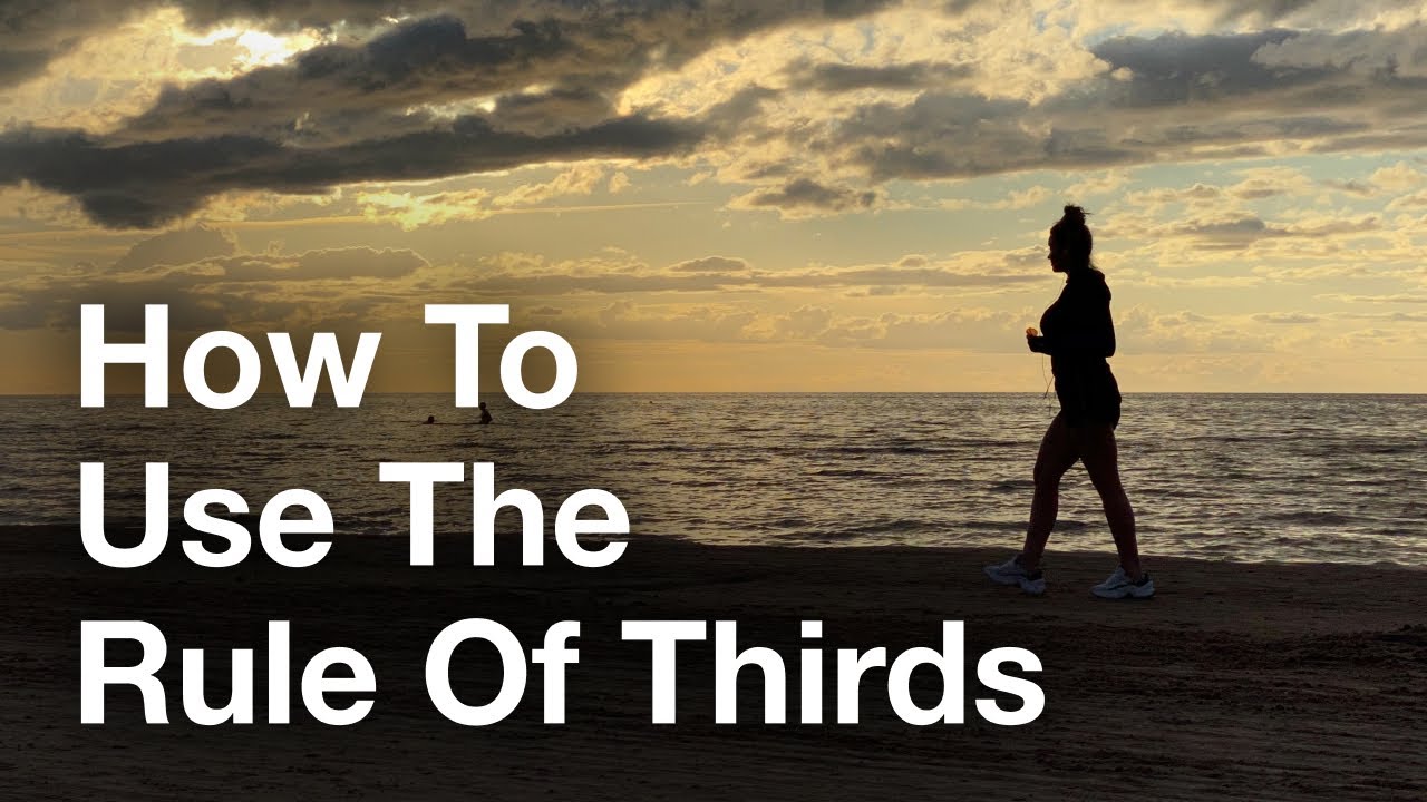 How To Improve Your Photos With The Rule Of Thirds