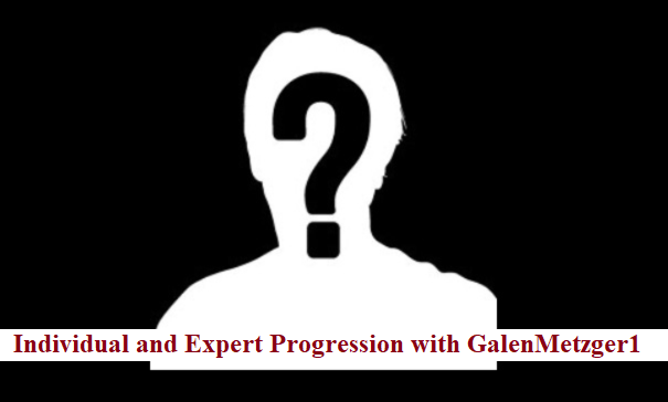 Individual and Expert Progression with GalenMetzger1